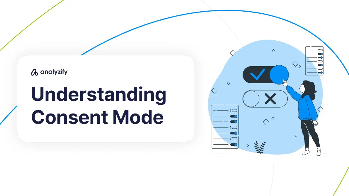 Understanding Google Consent Mode for Shopify Stores