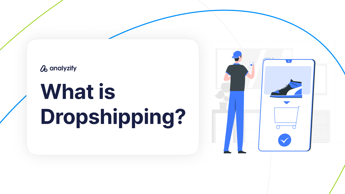 What is Dropshipping?
