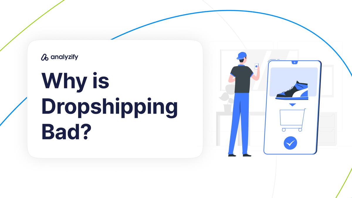 Why is Dropshipping Bad?