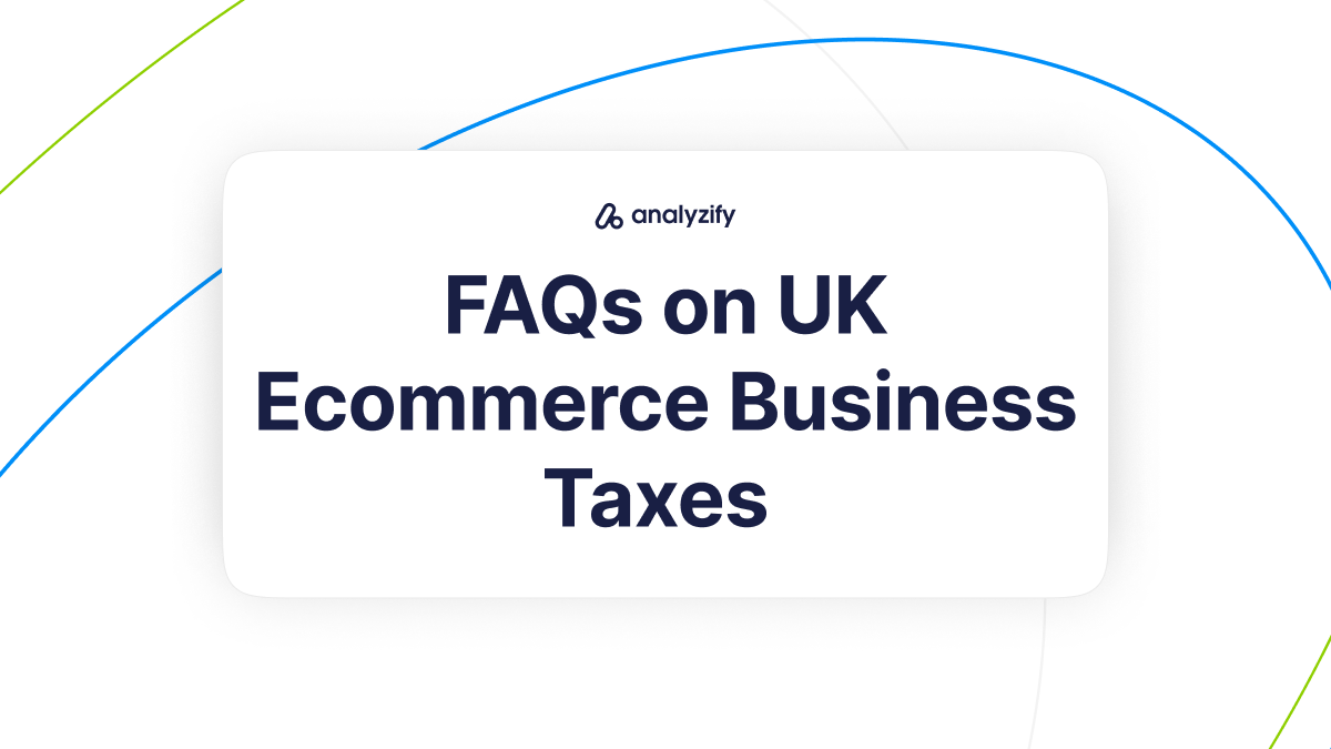 UK Ecommerce Tax Guide