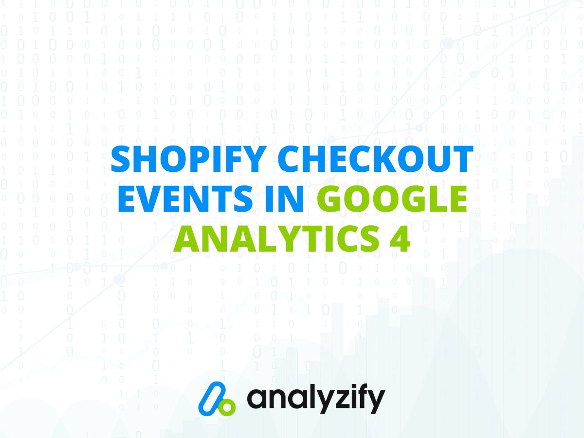 Shopify Checkout Events - GA4
