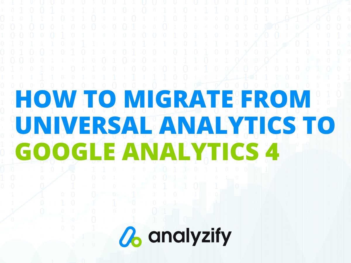 How to migrate from Universal Analytics to Google Analytics 4