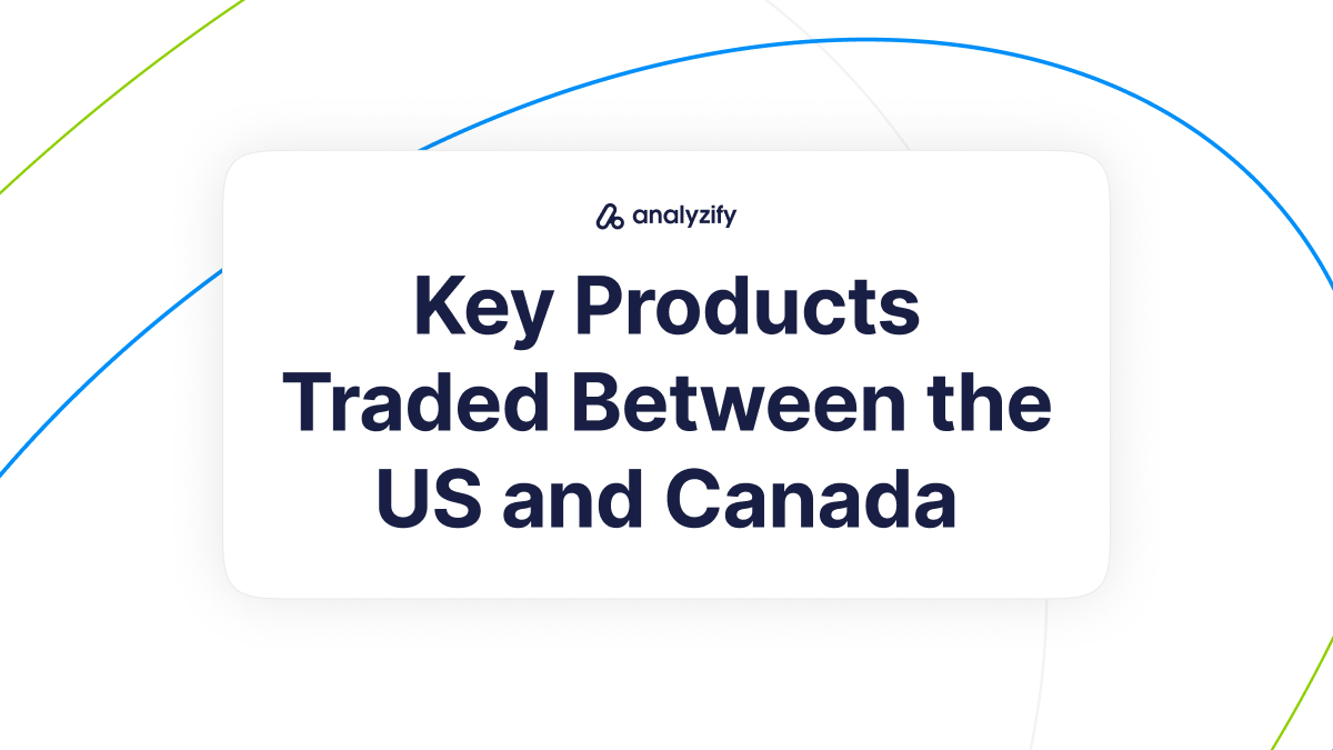 Key Products Traded Between the US and Canada