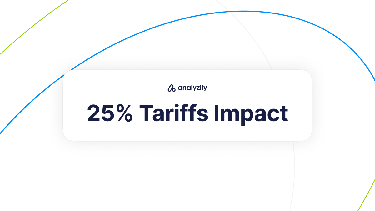 25% Tariffs Impact