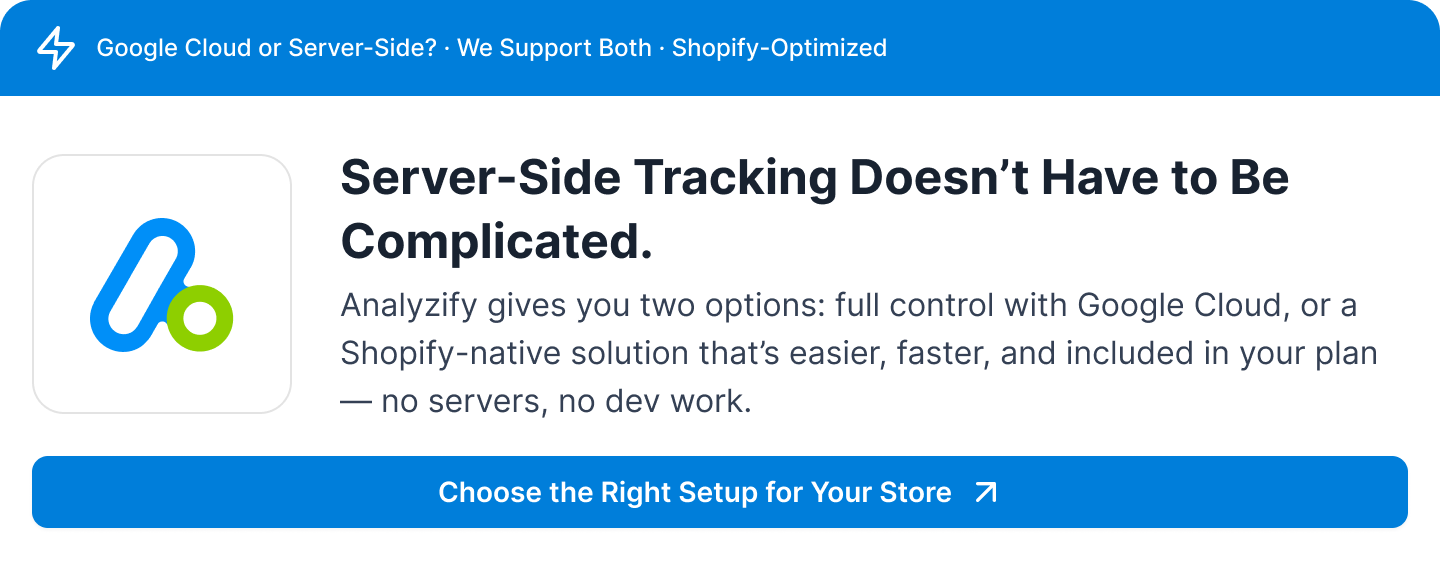Server-Side Tracking for Shopify: Google Cloud vs. Analyzify 